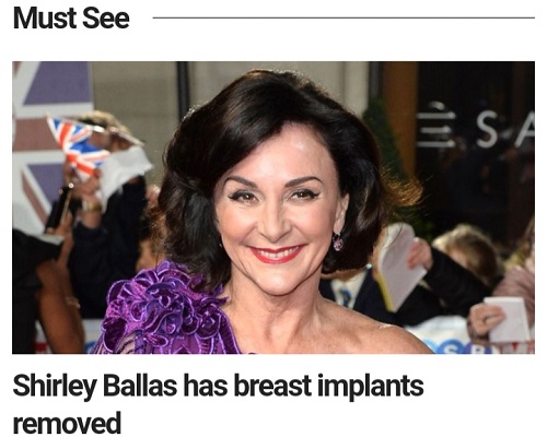 Headline: Shirley Ballas has breast implants removed